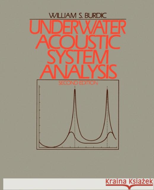 Underwater Acoustic System Analysis S. Burdic William William S. Burdic 9780932146632 Peninsula Publishing