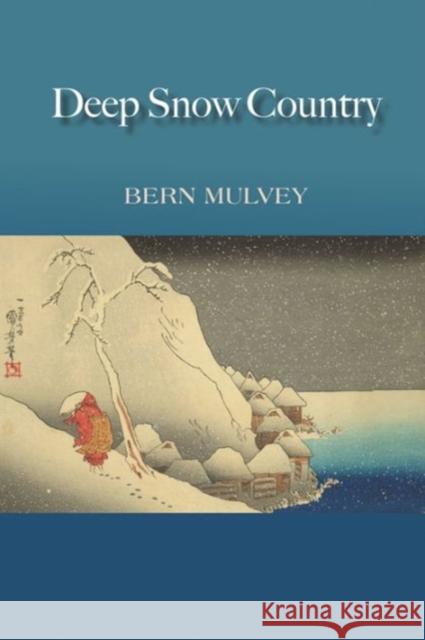 Deep Snow Country Bern Mulvey 9780932440464 Oberlin