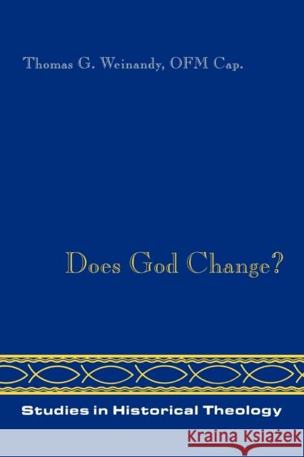 Does God Change? Thomas G. Weinandy 9780932506429 St. Bebe's Publications