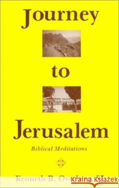 Journey to Jerusalem Overberg, Kenneth R. 9780932506764 St. Bebe's Publications