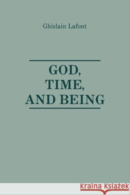 God, Time and Being Ghislain LaFont Leonard Maluf 9780932506894 St. Bebe's Publications