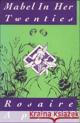 Mabel in Her Twenties Rosaire Appel 9780932511447