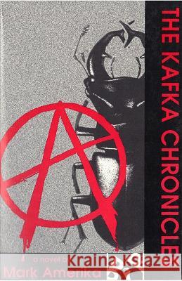 The Kafka Chronicles Mark Amerika 9780932511546