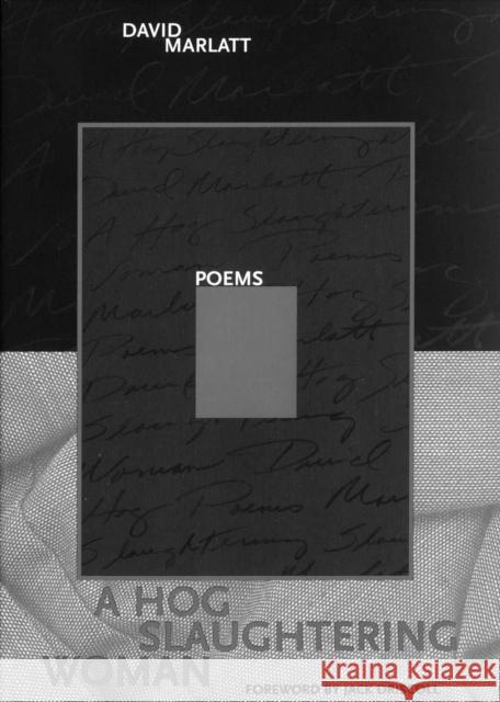 A Hog Slaughtering Woman David Marlatt Jack Driscoll 9780932826480 New Issues Poetry Press