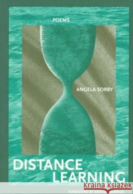 Distance Learning Angela Sorby Mekeel McBride 9780932826626 New Issues Poetry Press