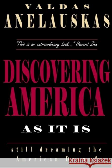 Discovering America as it is Valdas Anelauskas 9780932863294