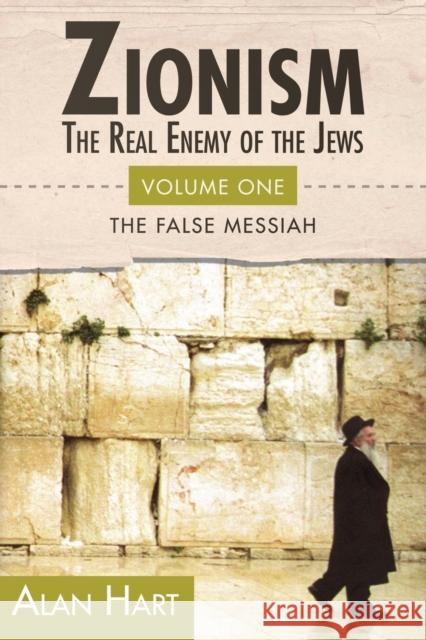 Zionism: Real Enemy of the Jews Vol.1 Last, First 9780932863645 0