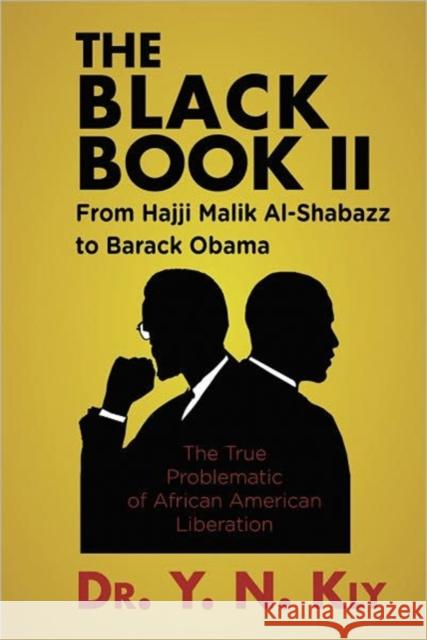 The Black Book II: From Hajji Malik Al-Shabazz to Barack Obama Y N Kly 9780932863881 0