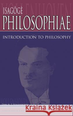 Isagoge Philosophiae: Introduction to Philosophy Vollenhoven, Dirk H. 9780932914637 Dordt College Press