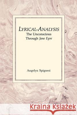 Lyrical Analysis Unicon Jane Spignesi, Angelyn 9780933029545 Chiron Publications