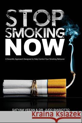 Stop Smoking... Now! Satyam Veean Judd Biasiotto 9780933079878 Hearts and Hugs Foundation