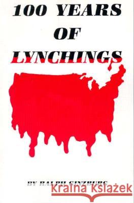 100 Years of Lynching Ralph Ginzburg 9780933121188 Black Classic Press
