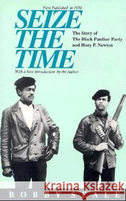 Seize the Time: Story of the Black Panther Party and Huey P.Newton Bobby Seale 9780933121300 Black Classic Press,U.S.