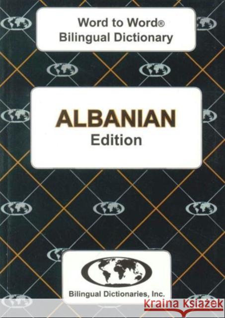 English-Albanian & Albanian-English Word-to-Word Dictionary C. Sesma, S. Limani 9780933146495 Bilingual Dictionaries, Incorporated