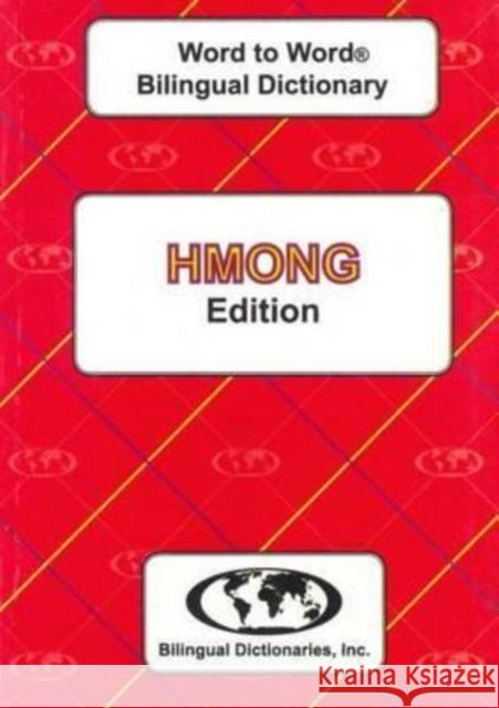 English-Hmong & Hmong-English Word-to-Word Dictionary C. Sesma, D. T. T. Trang 9780933146532 Bilingual Dictionaries, Incorporated