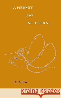 A hermit has no plural Gyukics, Gabor G. 9780933439054 Singing Bone Press