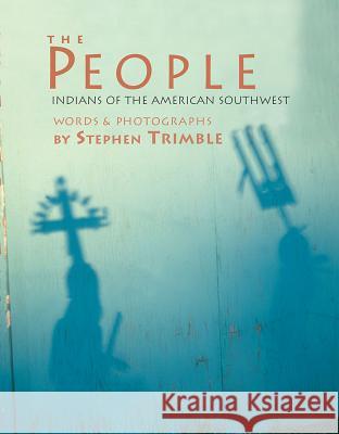 The People: Indians of the American Southwest Stephen Trimble   9780933452374