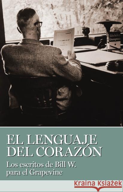 El Lenguaje del Corazón W. Bill 9780933685277 AA Grapevine