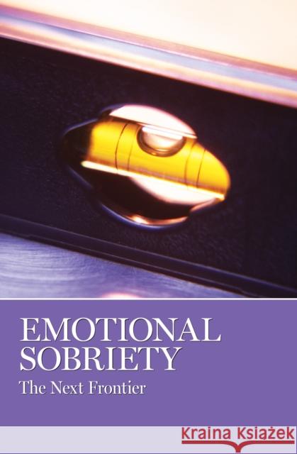 Emotional Sobriety: The Next Frontier Aa Grapevine 9780933685574