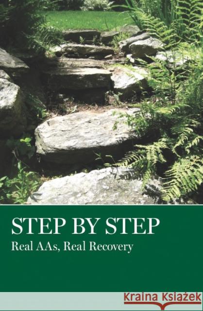 Step by Step: Real Aas, Real Recovery Aa Grapevine 9780933685888 AA Grapevine