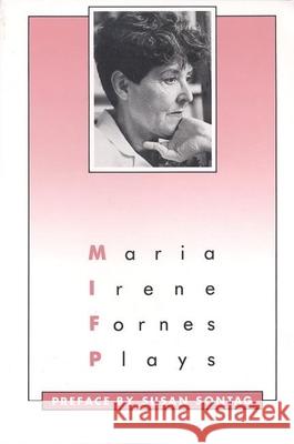 Plays: Maria Irene Fornes Marma Irene Fornes Maria Irene Fornes 9780933826830 PAJ Publications