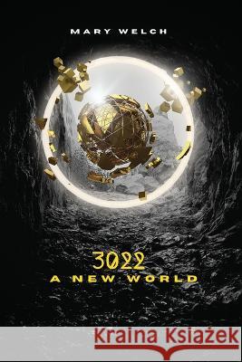 3022: A New World Mary Welch 9780934231329 Mary Welch