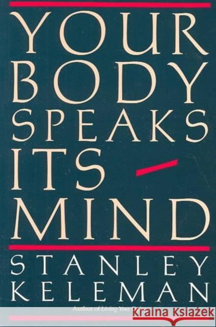 Your Body Speaks Its Mind  9780934320016 Center Press,U.S.