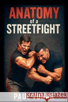 Anatomy of a Streetfight Paul Vunak 9780934489317 I&i Sports Supply Co., Inc.