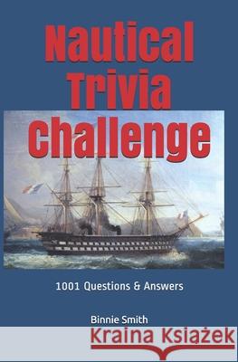 Nautical Trivia: 1000 + Questions and Answers Binnie Smit 9780934523899 Middle Coast Publishing