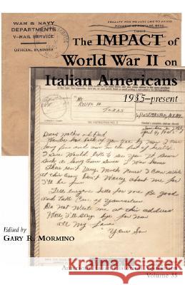 The Impact of World War II on Italian Americans Gary R. Mormino 9780934675574