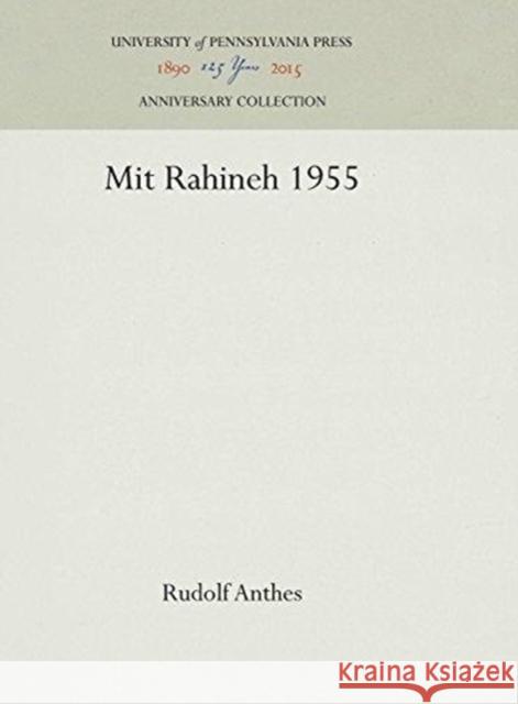 Mit Rahineh 1955 Rudolf Anthes 9780934718097 University of Pennsylvania Museum Publication
