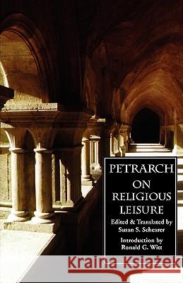 On Religious Leisure (De otio religioso) Petrarch, Francesco 9780934977111