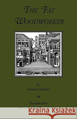 The Fat Woodworker Antonio Manetti Valerie Martone Robert L. Martone 9780934977234