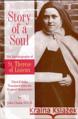 Story of a Soul: The Autobiography of Saint Therese of Lisieux St Therese of Lisieux 9780935216585