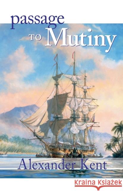Passage to Mutiny Alexander Kent 9780935526585 McBooks Press