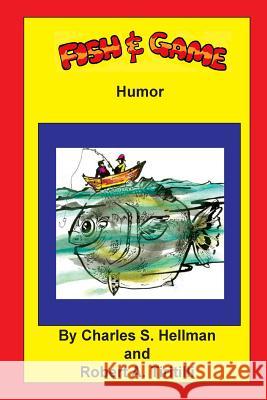 Fish & Game Humor Charles S. Hellman Robert a. Tiritilli 9780935938555 Lucky Sports