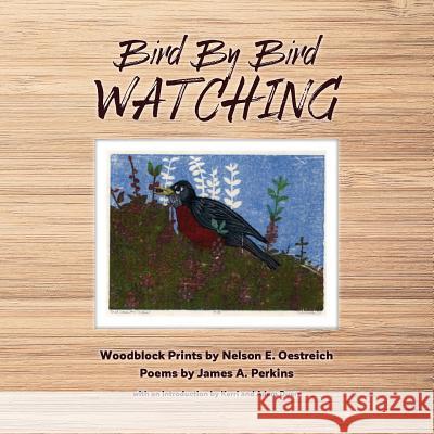 Bird By Bird Watching Oestreich, Nelson E. 9780936014050 Dawn Valley Press