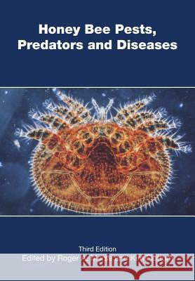 Honey Bee Pests, Predators, and Diseases Morse, Roger A. 9780936028101 Northern Bee Books