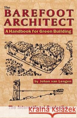 The Barefoot Architect Van Lengen, Johan 9780936070421 Shelter Publications
