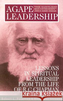 Agape Leadership Robert L. Peterson Alexander Strauch 9780936083056 Lewis & Roth Publishers