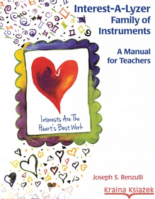 Interest-A-Lyzer Family of Instruments: A Manual for Teachers Joseph Renzulli 9780936386690