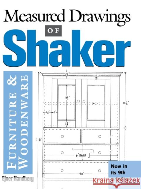 Measured Drawings of Shaker Furniture and Woodenware Ejner Handberg Jume Sprigg 9780936399201 Berkshire House Publishers