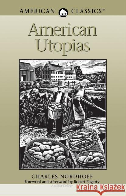 American Utopias Charles Nordhoff Robert Fogarty Robert Fogarty 9780936399539 Berkshire House Publishers