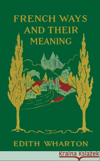 French Ways and Their Meaning Edith Wharton 9780936399874 Berkshire House Publishers