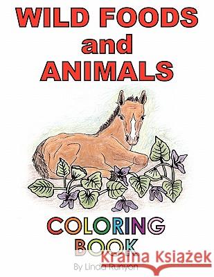 Wild Foods and Animals Coloring Book Linda Runyon Linda Runyon 9780936699134 Wild Food Company