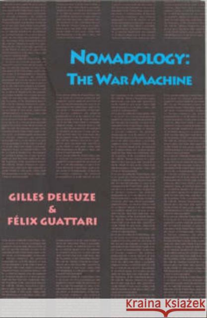 Nomadology: The War Machine Deleuze, Gilles 9780936756097