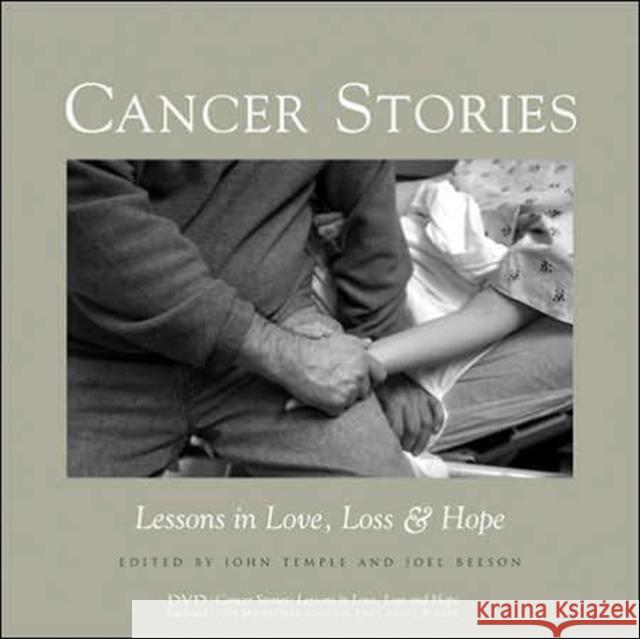Cancer Stories: Lessons in Love, Loss, and Hope John Temple Joel Beeson 9780937058886