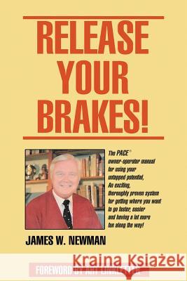 Release Your Brakes! Jim W. Newman 9780937359440 Stanfordpub.com