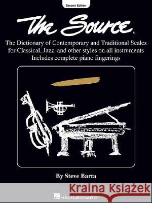 The Source Steve Barta Steve Barta 9780937589007 Hal Leonard Publishing Corporation