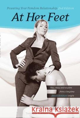 At Her Feet: Powering Your Femdom Relationship Tammyjo Eckhar Fox Steinhilber 9780937609927 Greenery Press (CA)